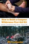 How to build a compact #wilderness #first aid kit