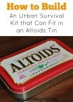 How to Build an Urban Survival Kit that can fit into an Altoids Tin