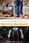 How to cut weight from your Survival Backpack