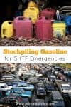 Stockpiling Gasoline for SHTF Emergencies