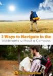 3 Ways to Navigate in the Wilderness without a Compass
