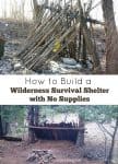 How to Build a Wilderness Survival Shelter with No Supplies