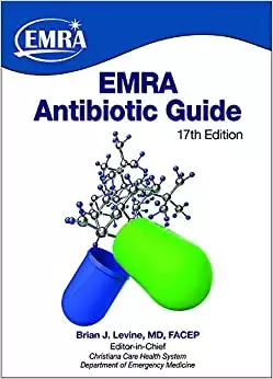 EMRA Antibiotic Guide, 17th Edition