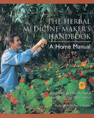 The Herbal Medicine-Maker's Handbook