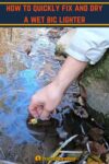 hand dipping a lighter into a stream