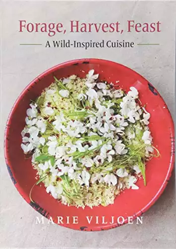 Forage, Harvest, Feast: A Wild-Inspired Cuisine